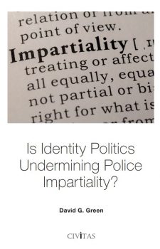 Is Identity Politics Undermining Police Impartiality?