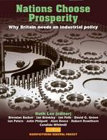Nations Choose Prosperity Why Britain Needs an Industrial Policy
